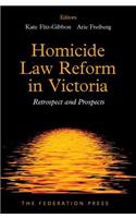 Homicide Law Reform in Victoria