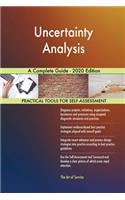 Uncertainty Analysis A Complete Guide - 2020 Edition
