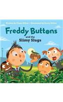 Freddy Buttons and the Slimy Slugs