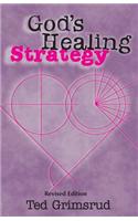 God's Healing Strategy, Revised Edition