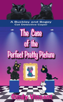 Case of the Perfect Pretty Picture (A Buckley and Bogey Cat Detective Caper)