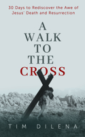 A Walk to the Cross