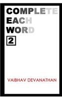 Complete Each Word - 2