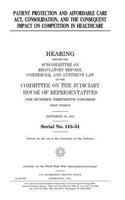 Patient Protection and Affordable Care Act, consolidation, and the consequent impact on competition in healthcare