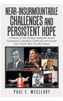 Near-Insurmountable Challenges and Persistent Hope