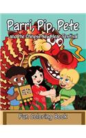Parri, Pip, Pete and the Chinese New Year's Festival Fun Coloring Book