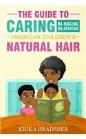 The Guide to Caring for Bi-racial or African American Children's Natural Hair