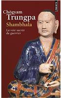 Shambhala. La Voie Sacr'e Du Guerrier