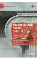 Greek Crisis and Its Cultural Origins