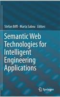 Semantic Web Technologies for Intelligent Engineering Applications