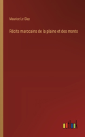 Récits marocains de la plaine et des monts