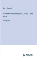 Frank Merriwell's Chase; Or, Exciting Times Afloat