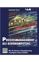 Prozeßmanagement als Kernkompetenz