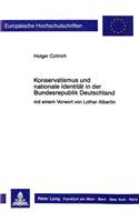 Konservatismus Und Nationale Identitaet in Der Bundesrepublik Deutschland