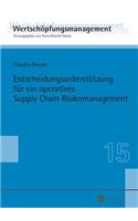 Entscheidungsunterstuetzung fuer ein operatives Supply Chain Risikomanagement