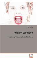 'Violent Women'?