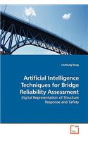 Artificial Intelligence Techniques for Bridge Reliability Assessment