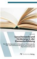 Spracherwerb Und -Forderung in Der Elementarbildung