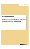 Ausbildungsplatzabgabe als Instrument zur Schaffung neuer Arbeitsplätze