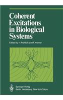 Coherent Excitations in Biological Systems