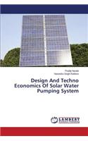 Design And Techno Economics Of Solar Water Pumping System