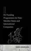 EU Funding Programmes for Non-Member States and International Companies