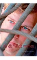 ALS Die Winde Wehten