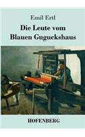 Die Leute vom Blauen Guguckshaus