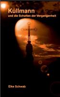 Kullmann und die Schatten der Vergangenheit
