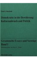 Gesammelte Essays Und Vortraege, Band I: Demokratie in Der Bewaehrung: Kulturumbruch Und Politik