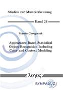 Appearance-Based Statistical Object Recognition Including Color and Context Modeling