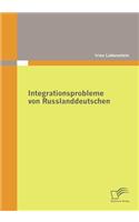 Integrationsprobleme von Russlanddeutschen: (German)