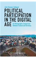 Political Participation in the Digital Age – An Ethnographic Comparison Between Iceland and Germany