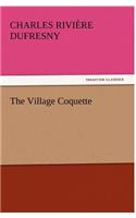 The Village Coquette