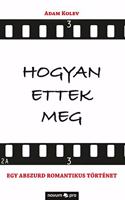 Hogyan ettek meg