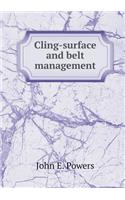 Cling-Surface and Belt Management
