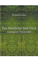Das Westliche Süd-Tirol Geologisch Dargestellt: (German)