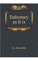 Dahomey as it is