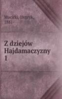 Z dziejow Hajdamaczyzny