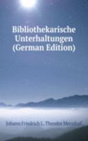 Bibliothekarische Unterhaltungen (German Edition)