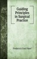 Guiding Principles in Surgical Practice