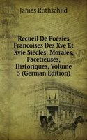 Recueil De Poesies Francoises Des Xve Et Xvie Siecles: Morales, Facetieuses, Historiques, Volume 5 (German Edition)