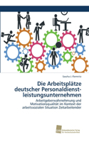 Arbeitsplätze deutscher Personaldienst- leistungsunternehmen