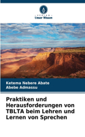 Praktiken und Herausforderungen von TBLTA beim Lehren und Lernen von Sprechen