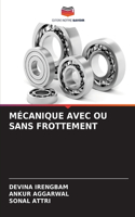 Mécanique Avec Ou Sans Frottement