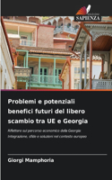 Problemi e potenziali benefici futuri del libero scambio tra UE e Georgia