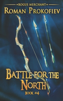 Battle for the North (Rogue Merchant Book #4)