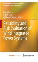 Reliability and Risk Evaluation of Wind Integrated Power Systems