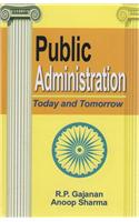 Public Administration : Today and Tomorrow