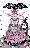 La Isadora Moon 3 - La Isadora Moon celebra el seu aniversari (edicio especial): Un llibre magic amb purpurina a la coberta!